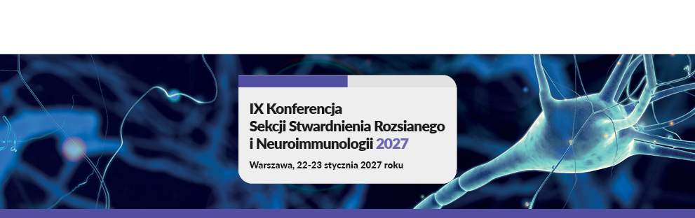 IX Konferencja Sekcji Stwardnienia Rozsianego i Neuroimmunologii 2027