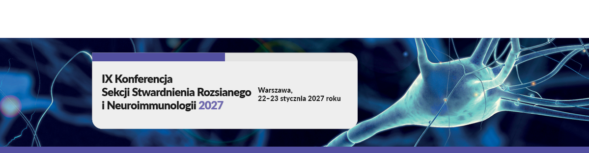 IX Konferencja Sekcji Stwardnienia Rozsianego i Neuroimmunologii 2027